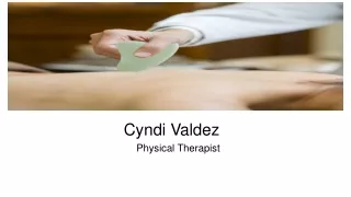 Cyndi Valdez Physical Therapist