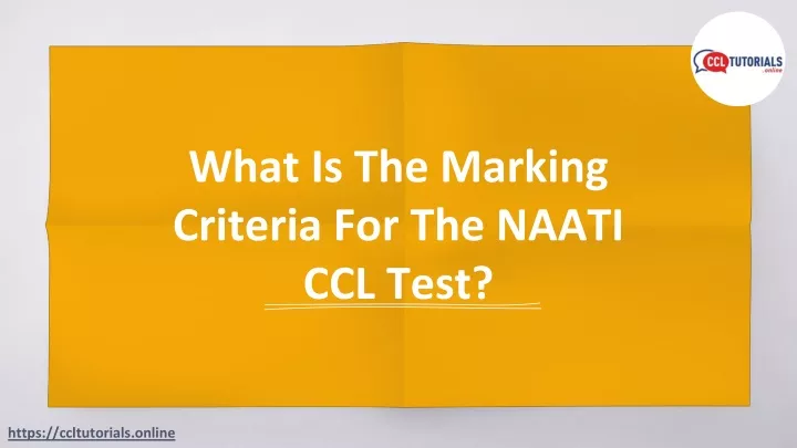 what is the marking criteria for the naati ccl test