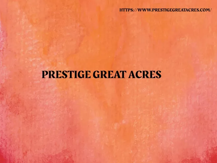 https www prestigegreatacres com