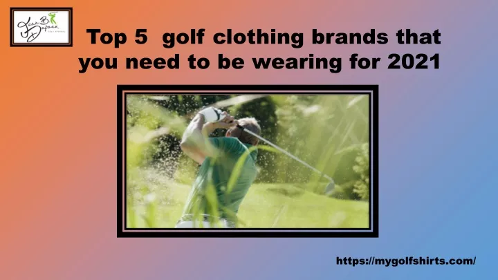 top 5 golf clothing brands that you need