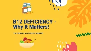 B12 DEFICIENCY - Why It Matters!