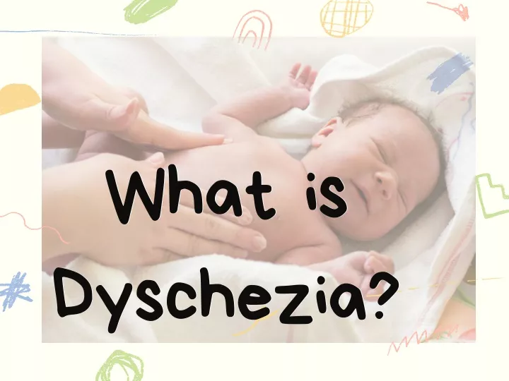 what is dyschezia dyschezia