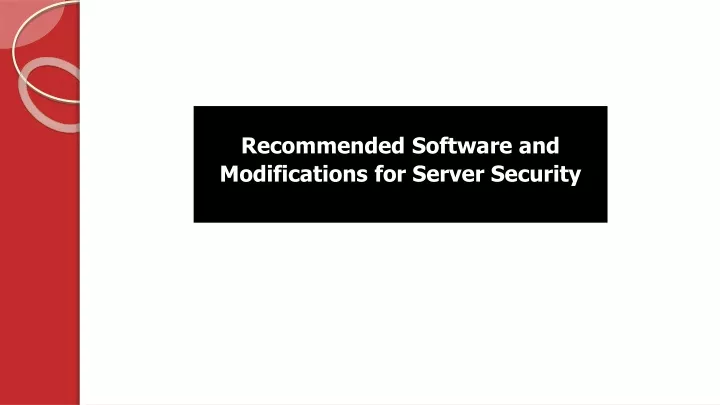 recommended software and modifications for server security
