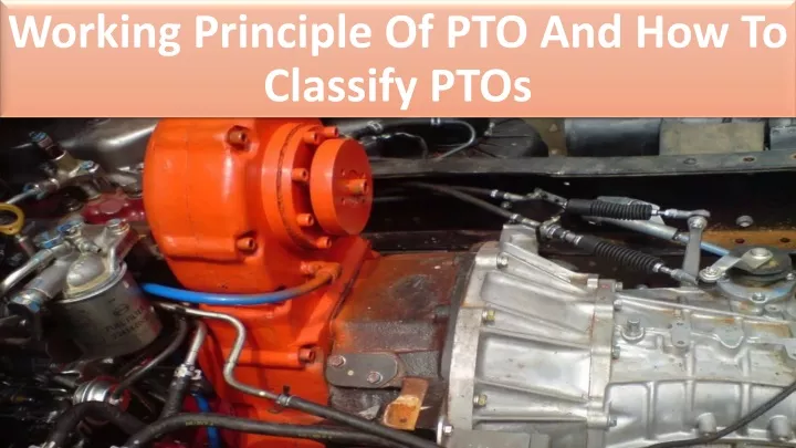 working principle of pto and how to classify ptos
