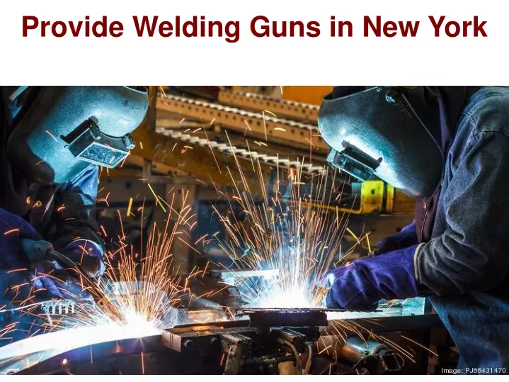 provide welding guns in new york