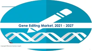 Gene Editing Market Size, Share, Growth And Trends 2021