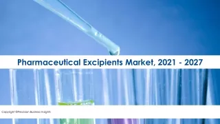 Pharmaceutical Excipients Market Growth Insights, Opportunities 2021