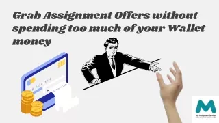 grab assignment offers without spending too much