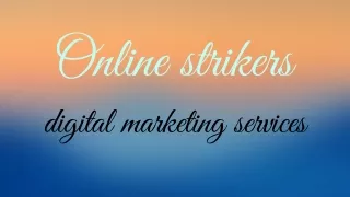 Online Strikers -Digital marketing services.
