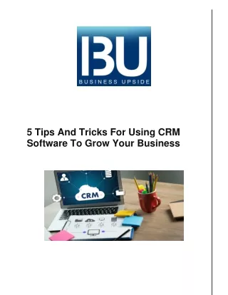 5 Tips And Tricks For Using CRM Software To Grow Your Business