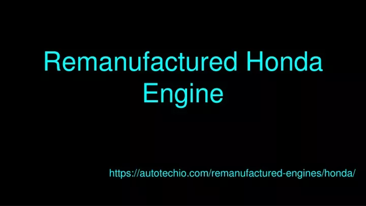 remanufactured honda engine