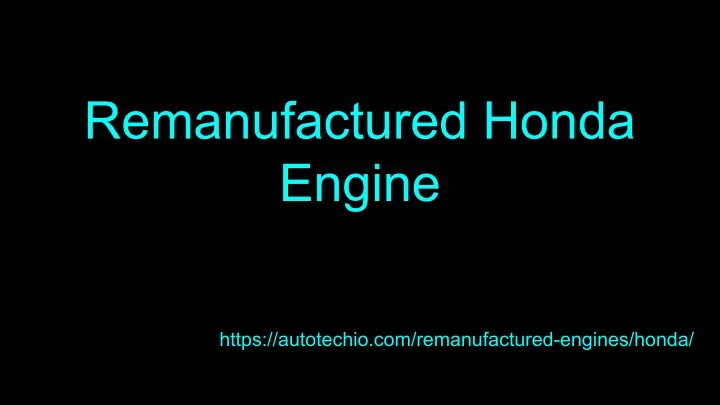 remanufactured honda engine