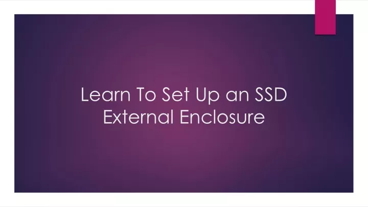 learn to set up an ssd external enclosure