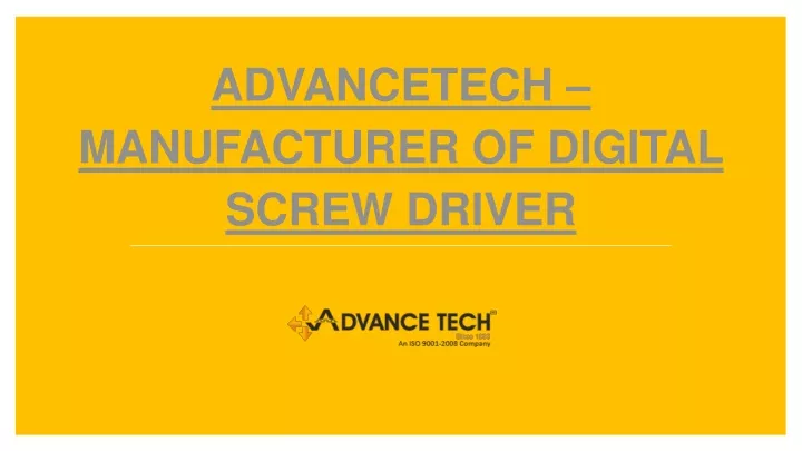 advancetech manufacturer of digital screw driver