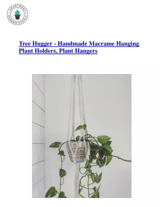 Tree Hugger - Handmade Macrame Hanging Plant Holders, Plant Hangers