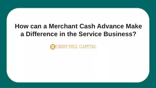 How can a Merchant Cash Advance Make a Difference in the Service Business?