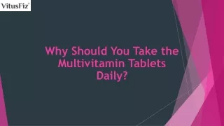 Why Should You Take the Multivitamin Tablets Daily