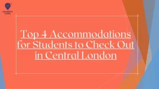 Top 4 Accommodations for Students to Check Out in Central London