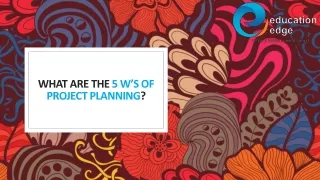 what are the 5 w s of project planning
