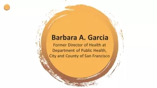 Barbara A. Garcia - A Successful Executive Expert in Public Health