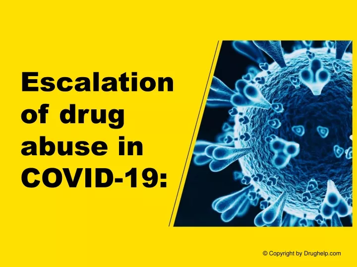 escalation of drug abuse in covid 19