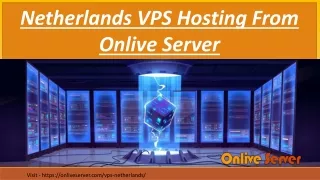 Unique Features of Netherlands VPS Hosting From Onlive Server