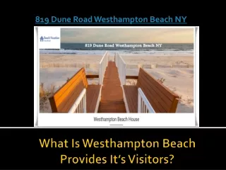 What Is Westhampton Beach Provides It’s Visitors?