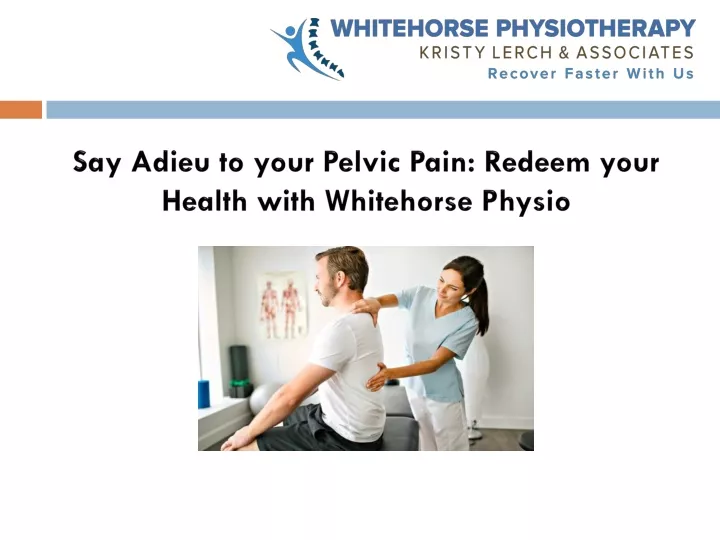 say adieu to your pelvic pain redeem your health