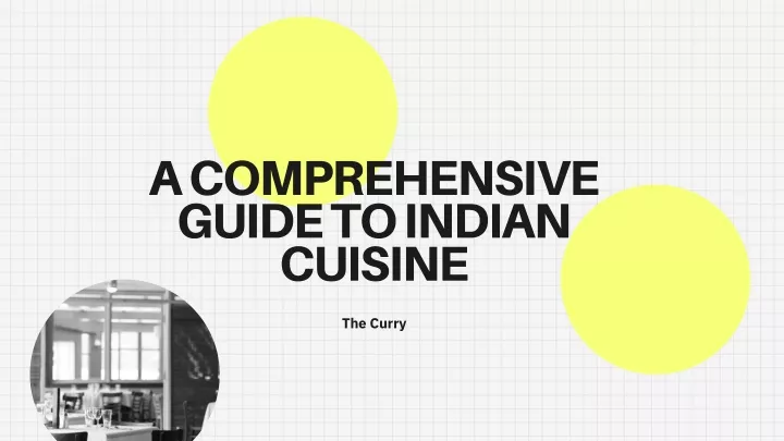 Ppt A Comprehensive Guide To Indian Cuisine Powerpoint Presentation