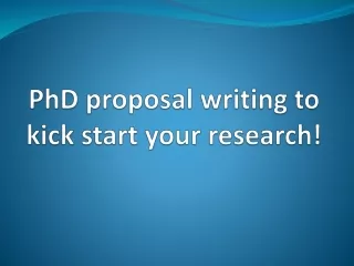 Guidelines For Writing A Research Proposal For A PhD