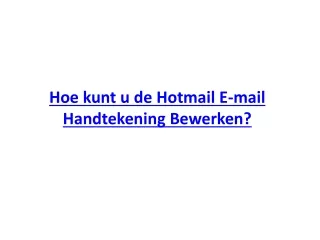 Hoe kunt u de Hotmail E-mail Handtekening Bewerken?