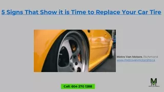 5 Signs That Show it is Time to Replace Your Car Tire - Metro Van Motors