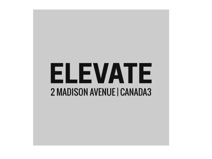 elevate 2 madison avenue canada3