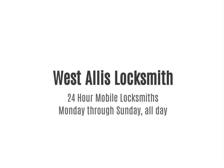 west allis locksmith 24 hour mobile locksmiths
