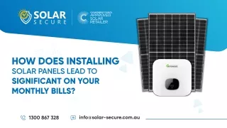 Installing Solar Panels Lead to Significant Savings on Your Monthly Bills