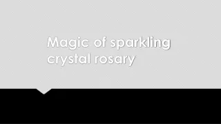 magic of sparkling crystal rosary