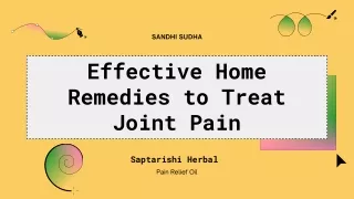 Effective Home Remedies to Treat Joint Pain