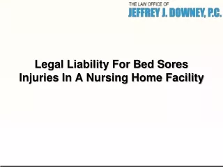 Legal Liability For Bed Sores Injuries In A Nursing Home Facility