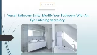 Vessel Bathroom Sinks Modify Your Bathroom With An Eye-Catching Accessory!