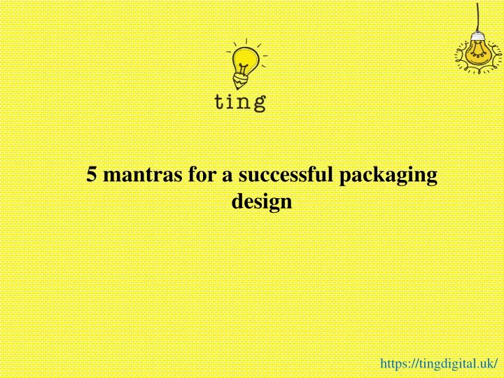5 mantras for a successful packaging design