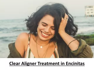 Clear Aligner Treatment in Encinitas