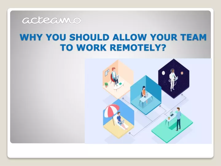 why you should allow your team to work remotely