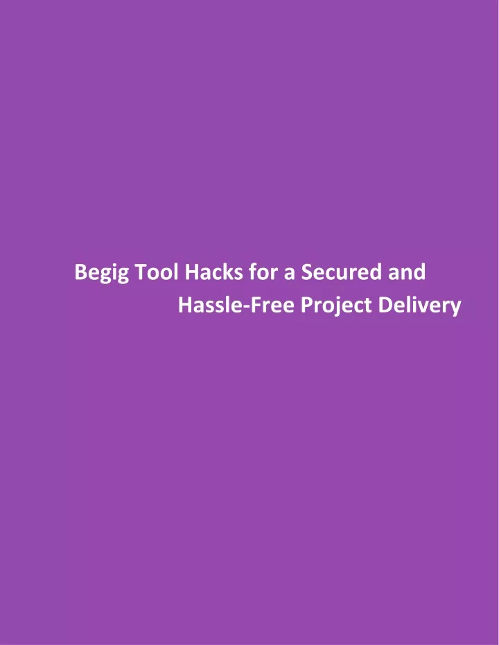 begig tool hacks for a s ecured and h assle f ree p roject d elivery