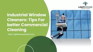 Industrial Window Cleaners: Tips For better Commercial Cleaning