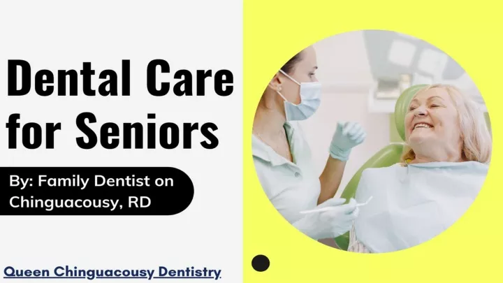 dental care for seniors by family dentist