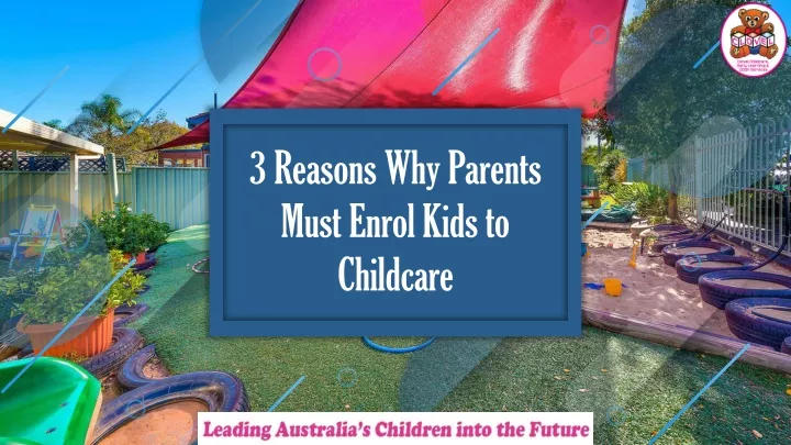 3 reasons why parents must enrol kids to childcare