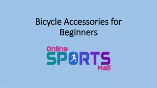 Bicycle Accessories for Beginners- Onlinesportsmall