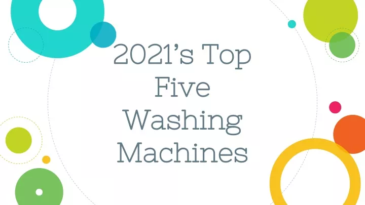 2021 s top five washing machines