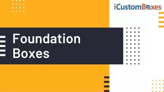 foundation boxes
