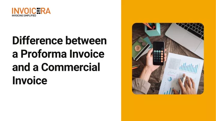 PPT - Difference Between Proforma Invoice And Commercial Invoice ...